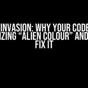 Alien Invasion: Why Your Code Isn’t Recognizing “Alien Colour” and How to Fix It