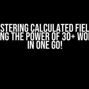 Mastering Calculated Fields: Unleashing the Power of 30+ Worksheets in One Go!