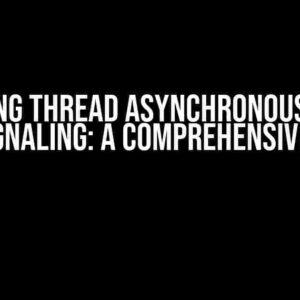 Mastering Thread Asynchronous Waiting and Signaling: A Comprehensive Guide