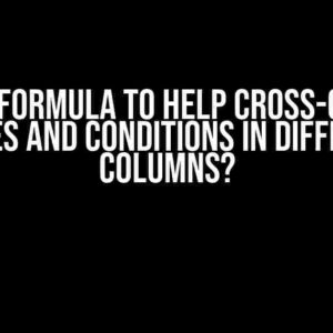 Need Formula to Help Cross-Check Values and Conditions in Different Columns?