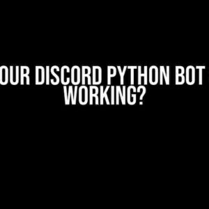 Oh No! Your Discord Python Bot Stopped Working?