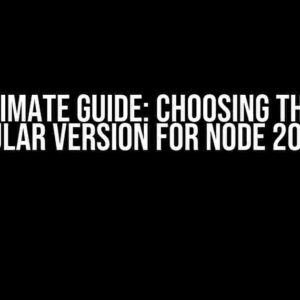 The Ultimate Guide: Choosing the Right Angular Version for Node 20.15.1