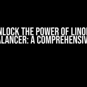 Unlock the Power of Linode NodeBalancer: A Comprehensive Guide